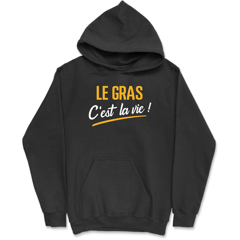 Sweat à capuche homme le gras c'est la vie