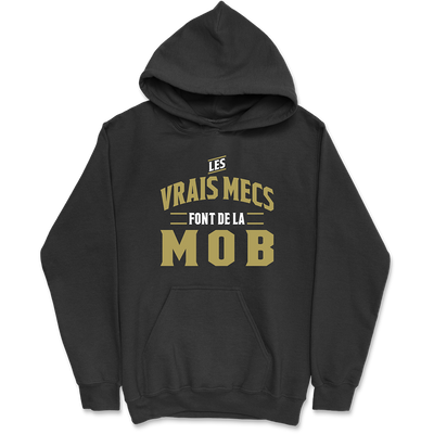 Sweat à capuche homme les vrais mecs font de la mob