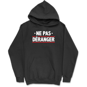 Sweat à capuche homme ne me déranger pas