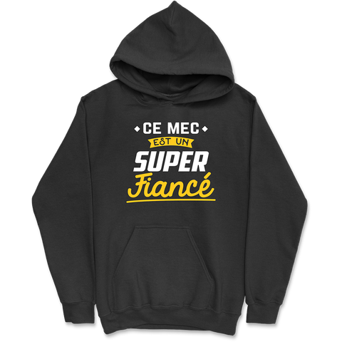 Sweat à capuche homme un super fiancé