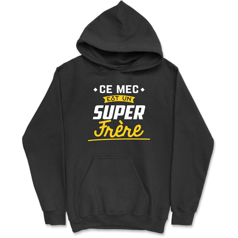 Sweat à capuche homme un super frère