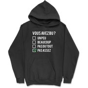 Sweat à capuche homme vous avez bu un peu beaucoup...