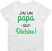 T shirt enfant J'ai un papa qui déchire