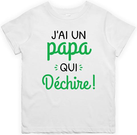 T shirt enfant J'ai un papa qui déchire