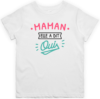 T shirt enfant Maman elle a dit oui