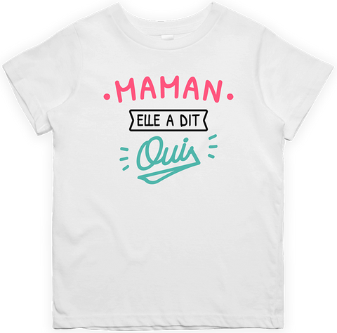 T shirt enfant Maman elle a dit oui