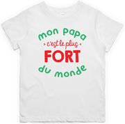 T shirt enfant Mon papa c'est le plus fort du monde