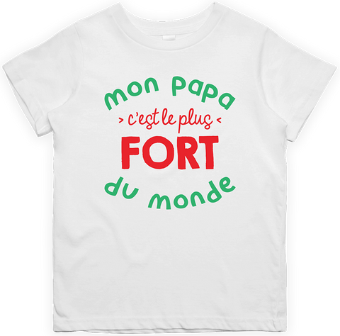 T shirt enfant Mon papa c'est le plus fort du monde
