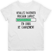 T shirt enfant Prochain caprice en cours