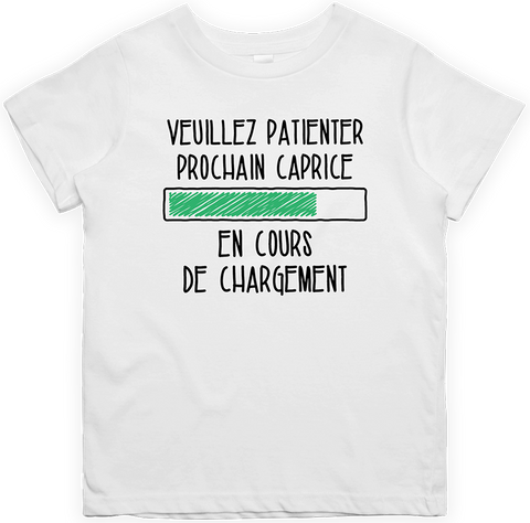 T shirt enfant Prochain caprice en cours