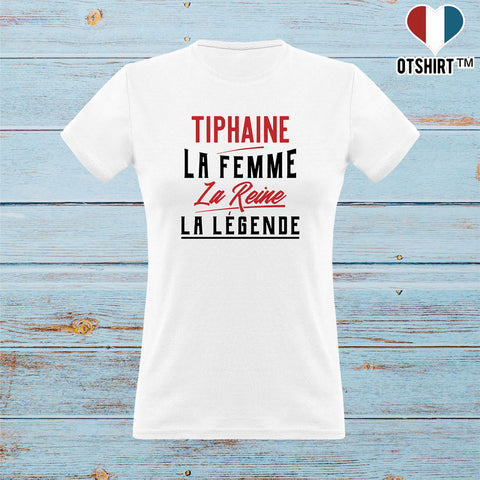 T shirt femme tiphaine la femme la reine la légende