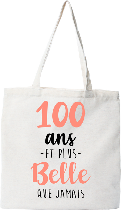 Tote bag coton recyclé 100 ans et plus belle que jamais