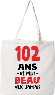 Tote bag coton recyclé 102 ans et plus beau