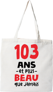 Tote bag coton recyclé 103 ans et plus beau