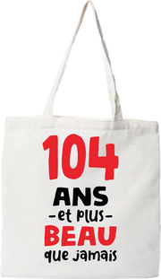 Tote bag coton recyclé 104 ans et plus beau