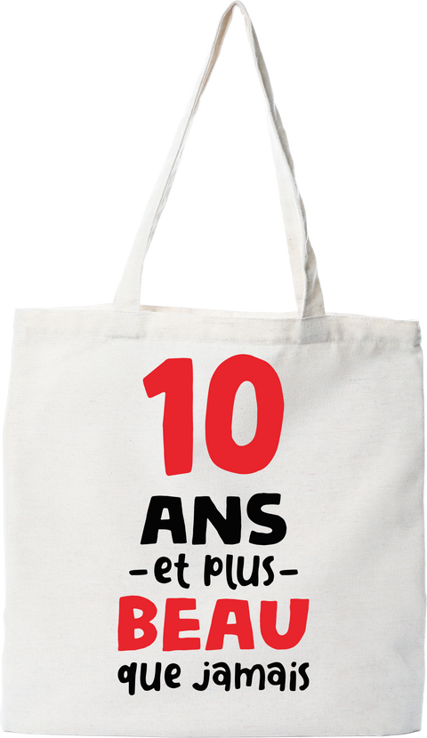 Tote bag coton recyclé 10 ans et plus beau