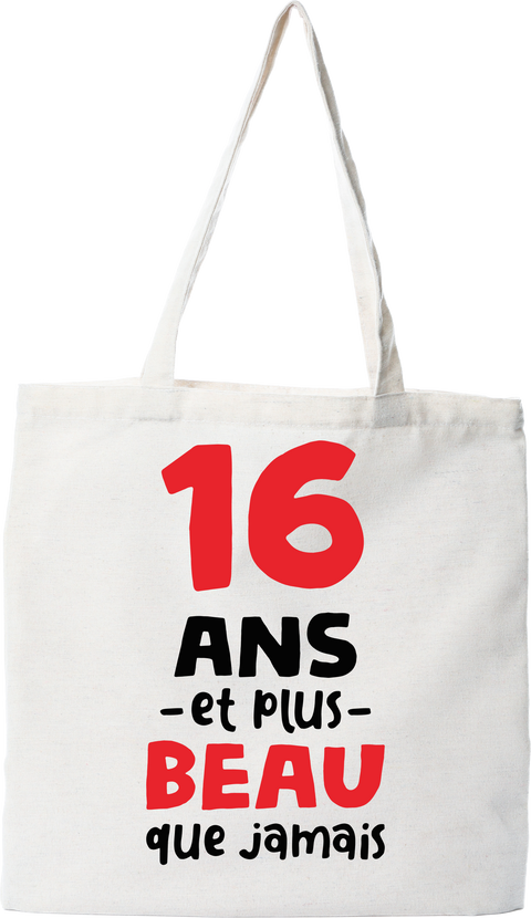 Tote bag coton recyclé 16 ans et plus beau