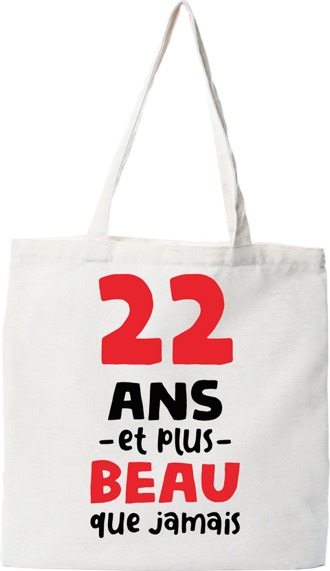 Tote bag coton recyclé 22 ans et plus beau