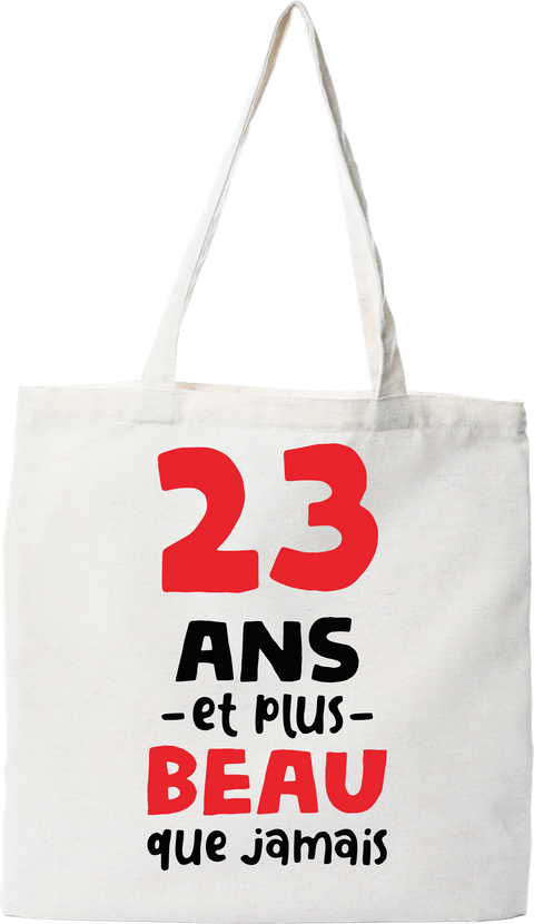 Tote bag coton recyclé 23 ans et plus beau