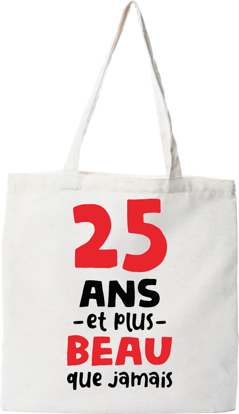 Tote bag coton recyclé 25 ans et plus beau