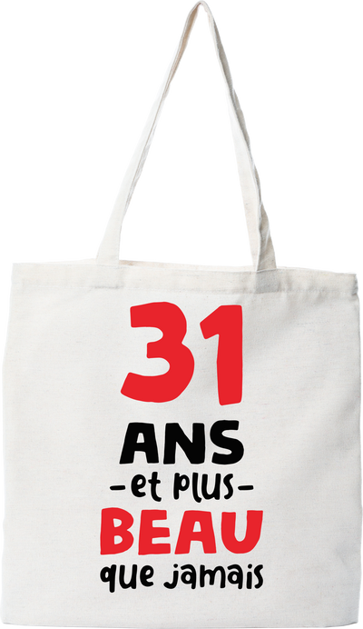 Tote bag coton recyclé 31 ans et plus beau