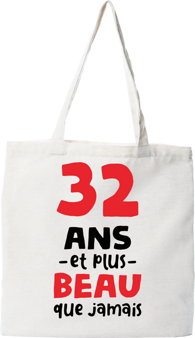 Tote bag coton recyclé 32 ans et plus beau
