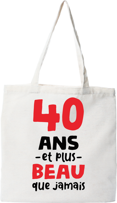 Tote bag coton recyclé 40 ans et plus beau