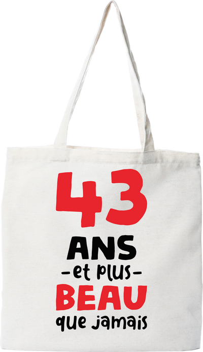 Tote bag coton recyclé 43 ans et plus beau