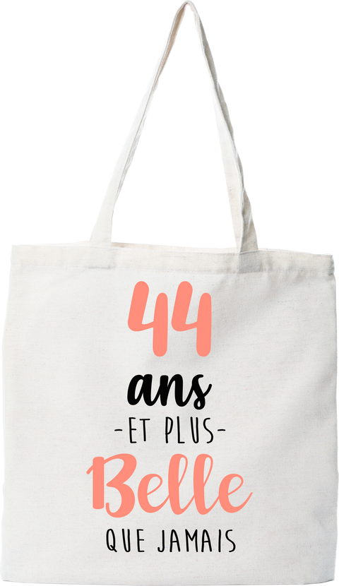 Tote bag coton recyclé 44 ans et plus belle que jamais