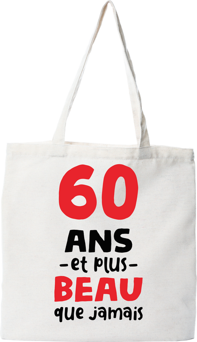 Tote bag coton recyclé 60 ans et plus beau
