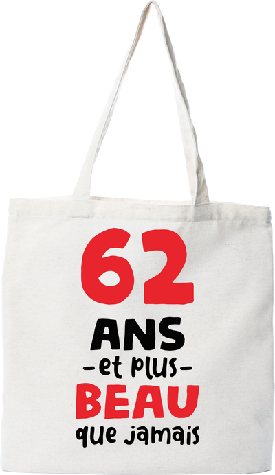 Tote bag coton recyclé 62 ans et plus beau