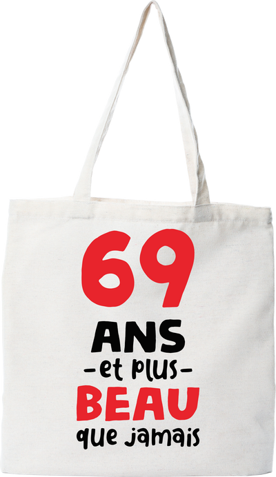 Tote bag coton recyclé 69 ans et plus beau
