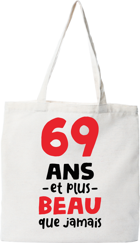 Tote bag coton recyclé 69 ans et plus beau