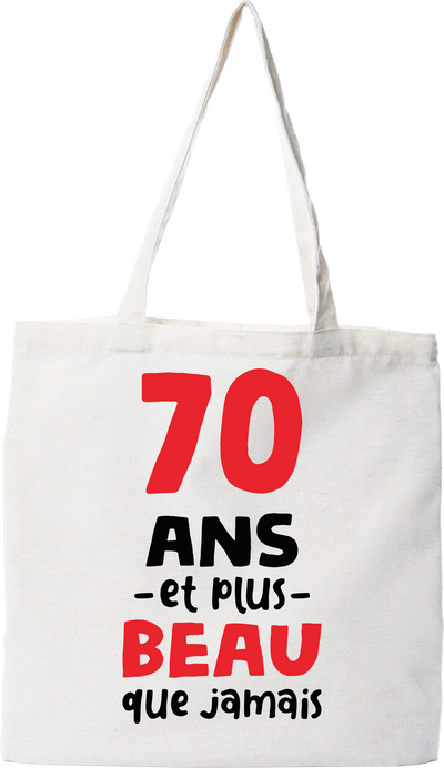 Tote bag coton recyclé 70 ans et plus beau