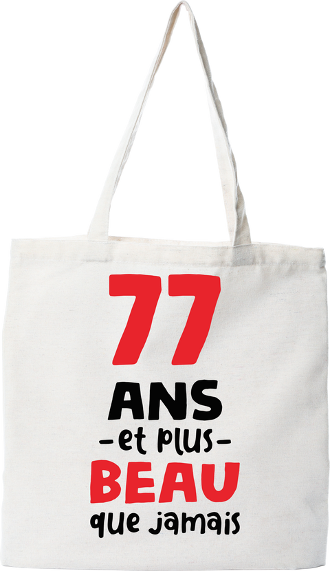 Tote bag coton recyclé 77 ans et plus beau