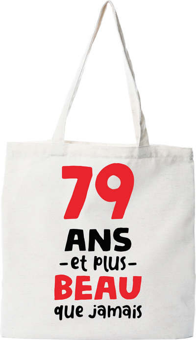 Tote bag coton recyclé 79 ans et plus beau