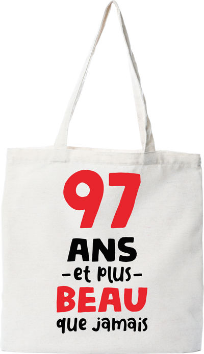 Tote bag coton recyclé 97 ans et plus beau