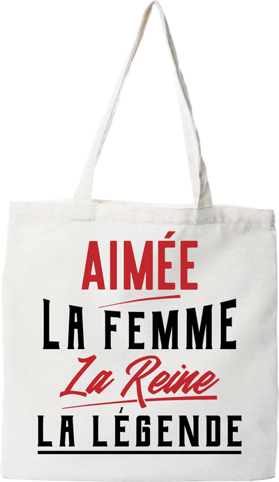 Tote bag coton recyclé aimée la femme la reine la légende