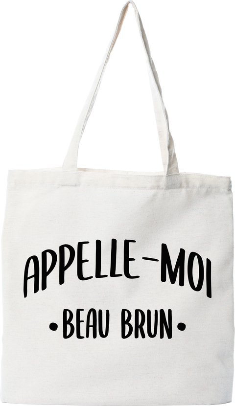 Tote bag coton recyclé appelle moi beau brun