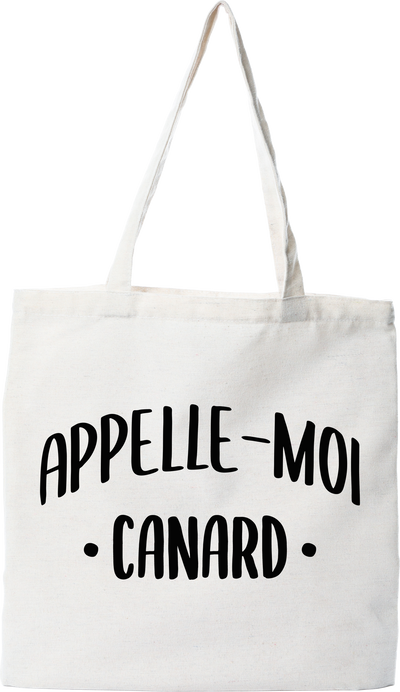 Tote bag coton recyclé appelle moi canard