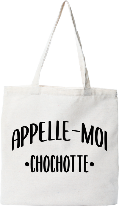 Tote bag coton recyclé appelle moi chochotte