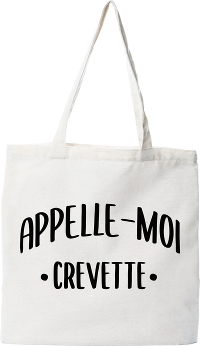 Tote bag coton recyclé appelle moi crevette