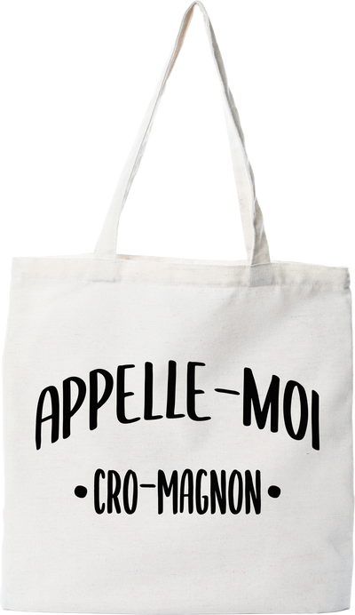 Tote bag coton recyclé appelle moi cro-magnon