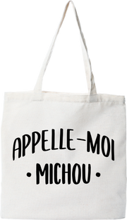 Tote bag coton recyclé appelle moi michou