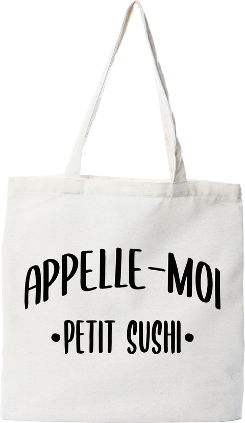 Tote bag coton recyclé appelle moi petit sushi