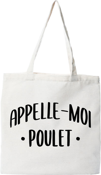 Tote bag coton recyclé appelle moi poulet