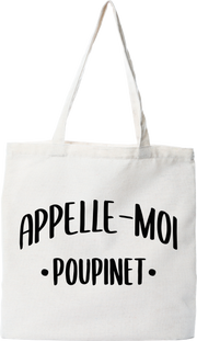 Tote bag coton recyclé appelle moi poupinet