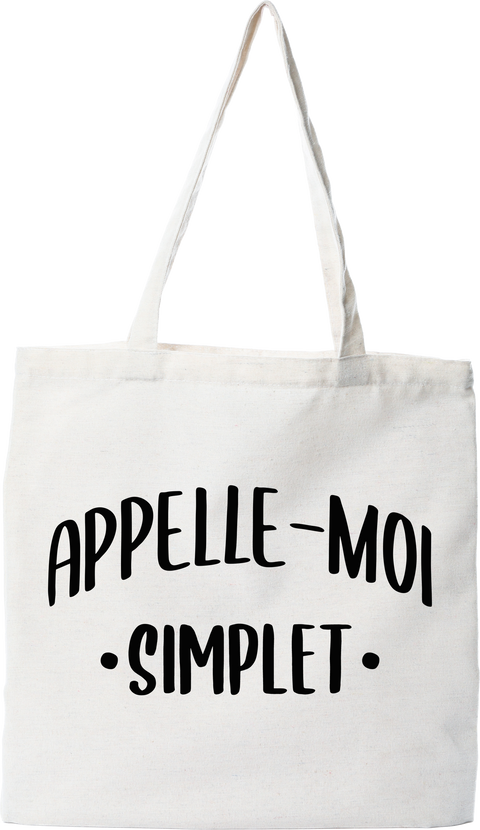 Tote bag coton recyclé appelle moi simplet