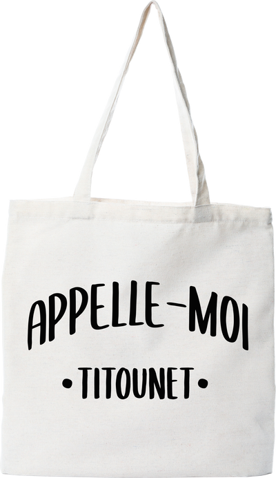 Tote bag coton recyclé appelle moi titounet