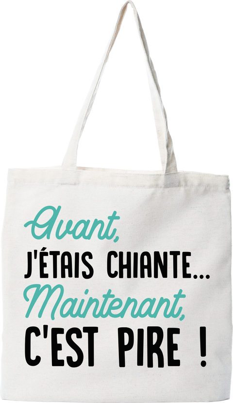 Tote bag coton recyclé avant j'était chiante